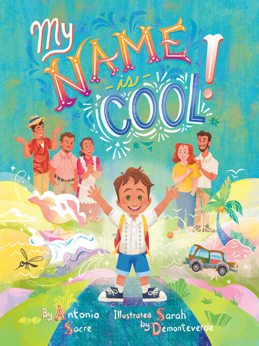 Title details for My Name Is Cool by Antonio Sacre - Available